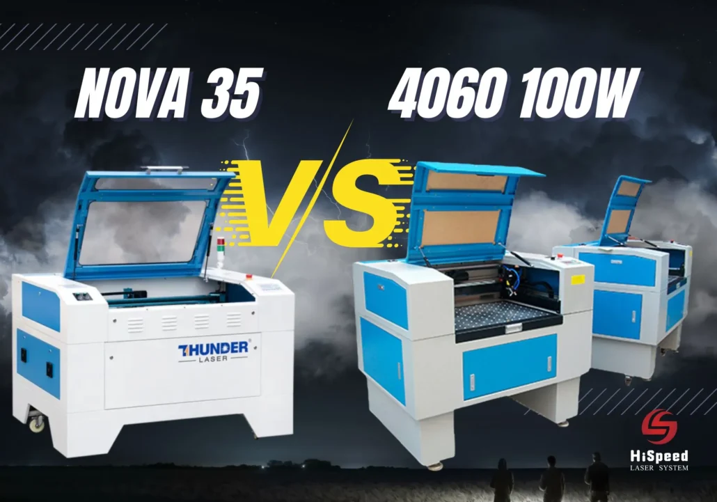 thunder laser nova 35 vs hispeed laser 4060 80W/100W laser cutters
