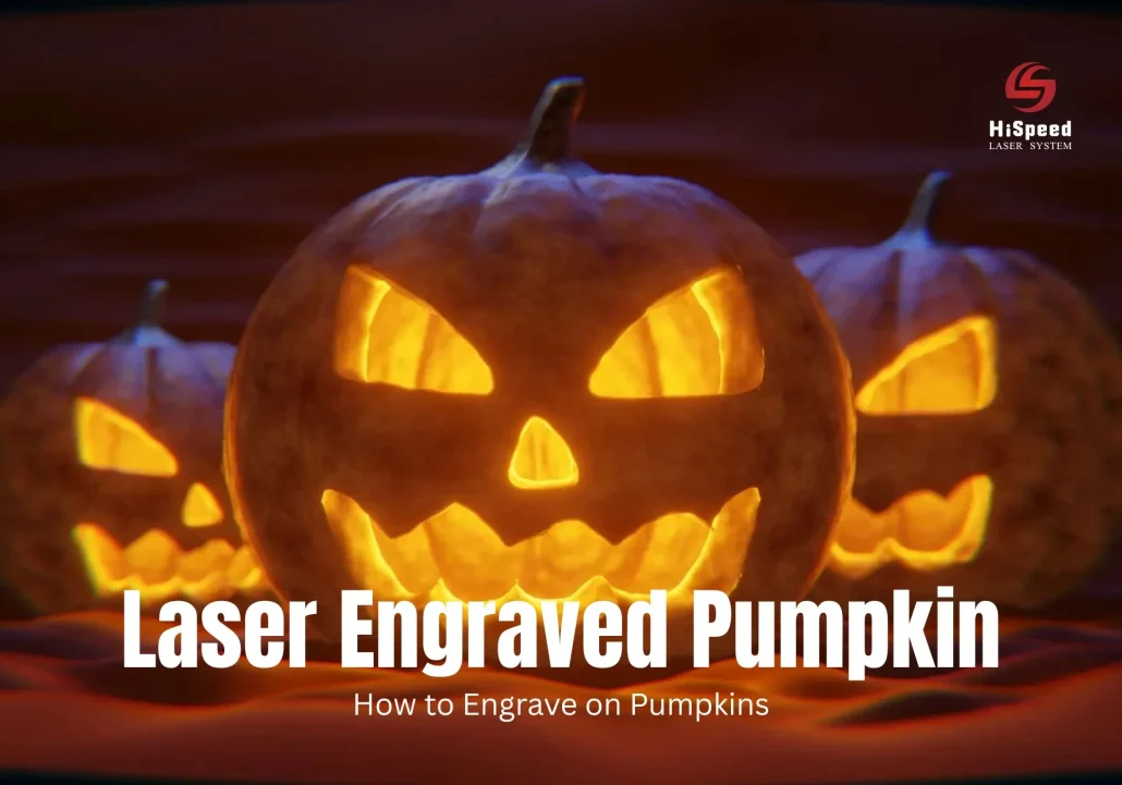 laser-engraved-pumpkin hispeed laser guide